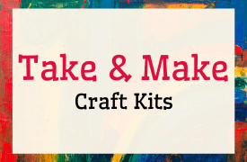 Take & Make Crafts