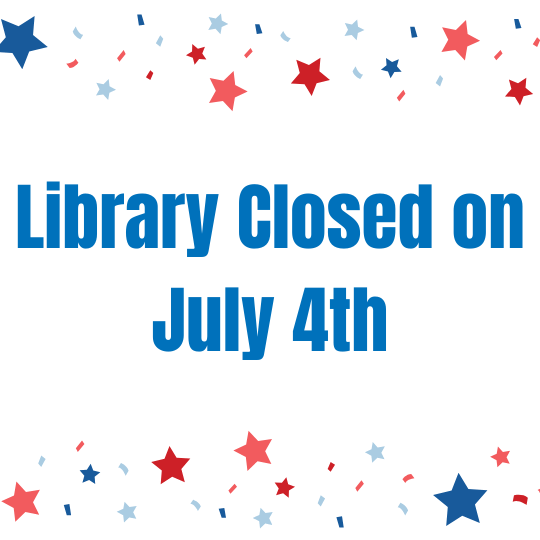 Library Closed on July 4th